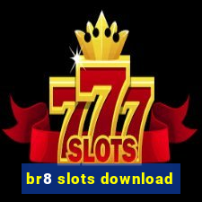 br8 slots download