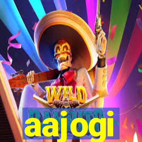 aajogi