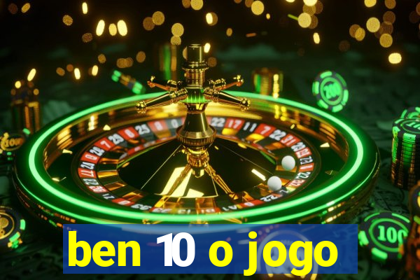 ben 10 o jogo