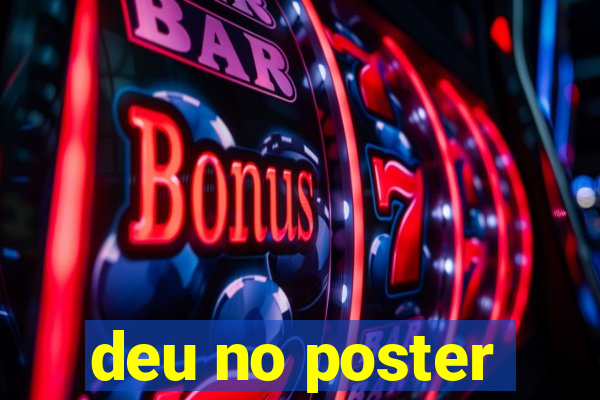 deu no poster