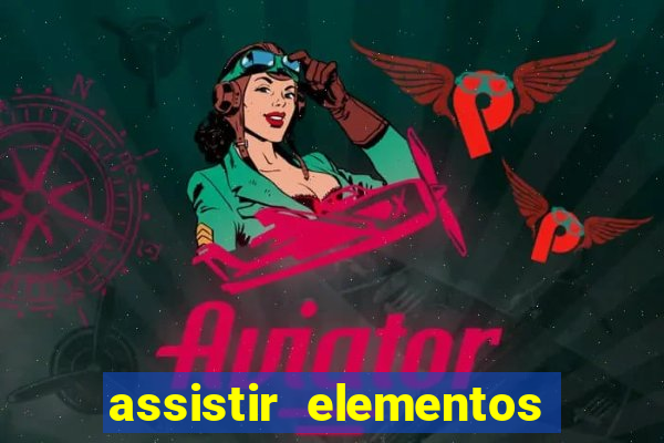 assistir elementos filme completo dublado telegram