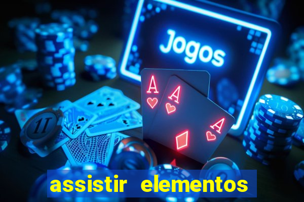 assistir elementos filme completo dublado telegram