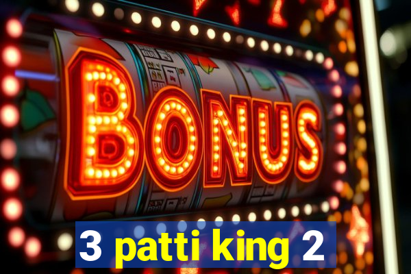 3 patti king 2