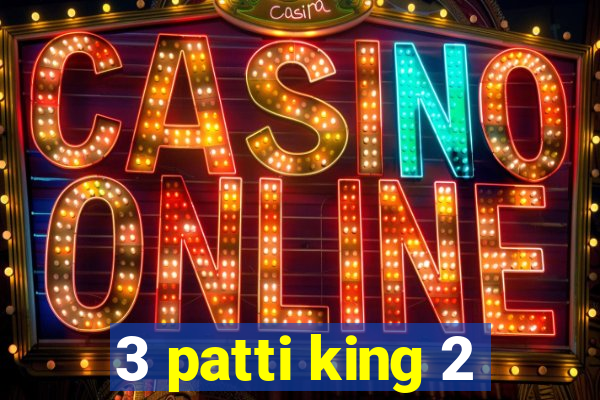 3 patti king 2