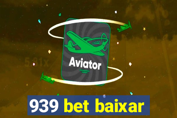 939 bet baixar