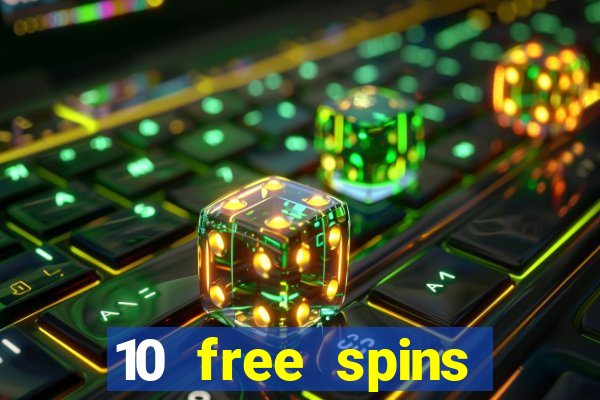 10 free spins casino no deposit