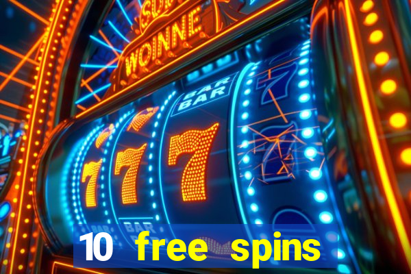 10 free spins casino no deposit