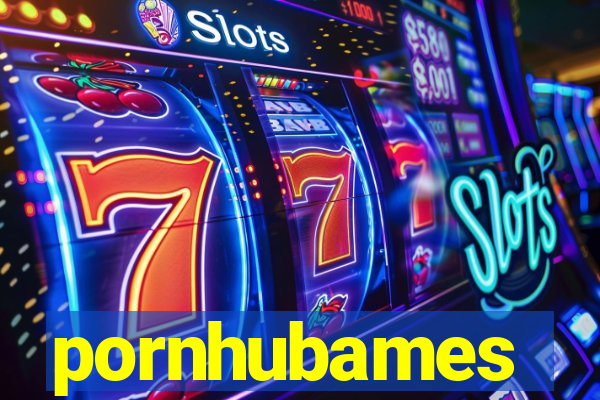 pornhubames