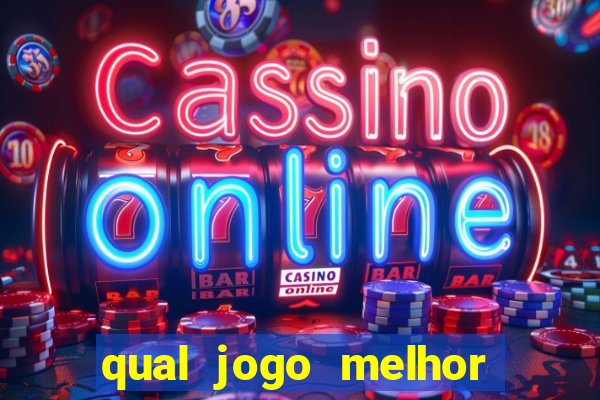 qual jogo melhor para ganhar dinheiro