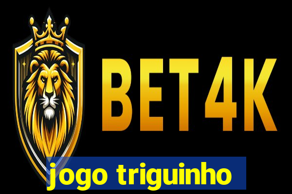 jogo triguinho