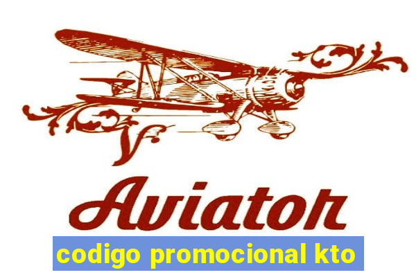 codigo promocional kto