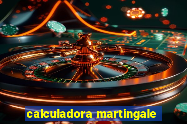 calculadora martingale