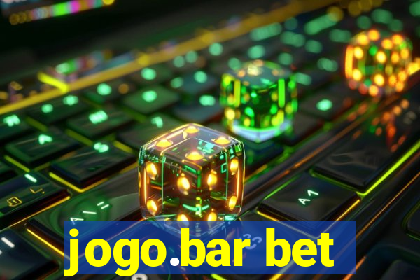 jogo.bar bet