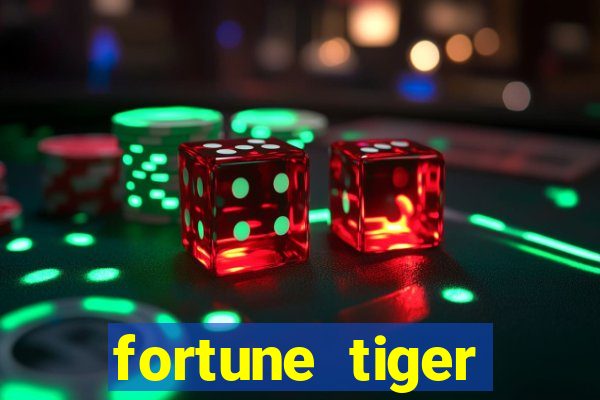 fortune tiger minimo 1 real