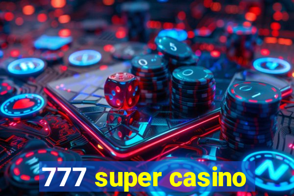 777 super casino