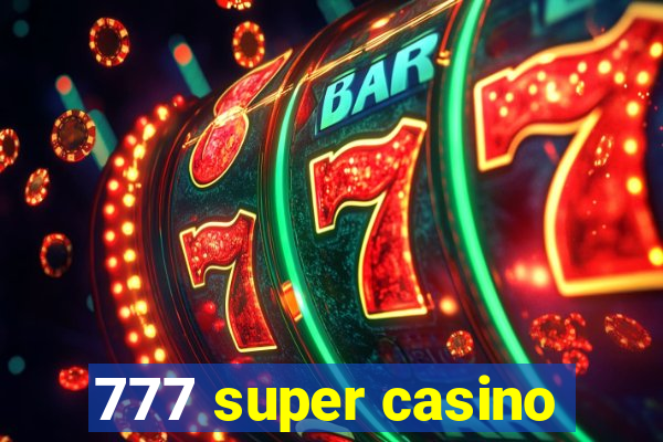 777 super casino