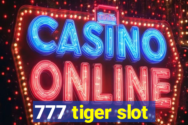 777 tiger slot