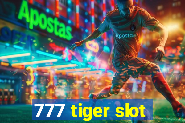 777 tiger slot