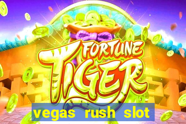 vegas rush slot free play