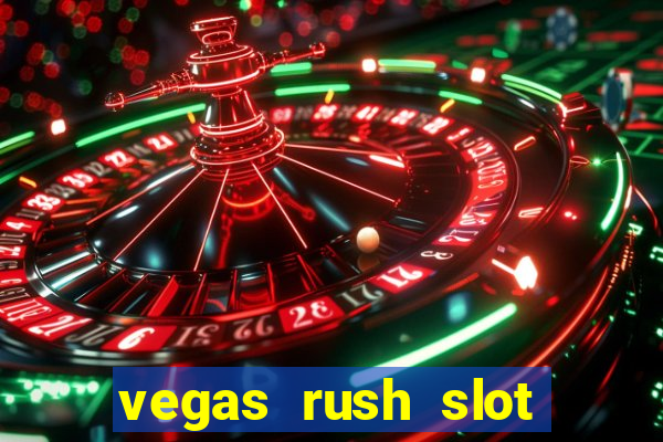 vegas rush slot free play