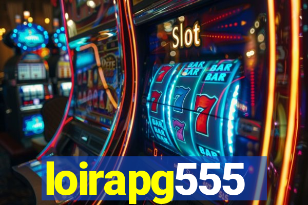 loirapg555