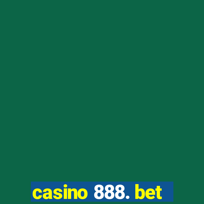 casino 888. bet