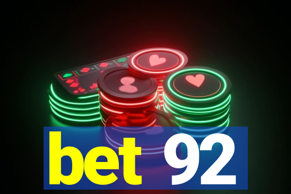 bet 92