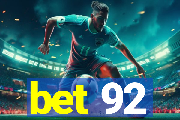 bet 92