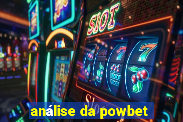 análise da powbet