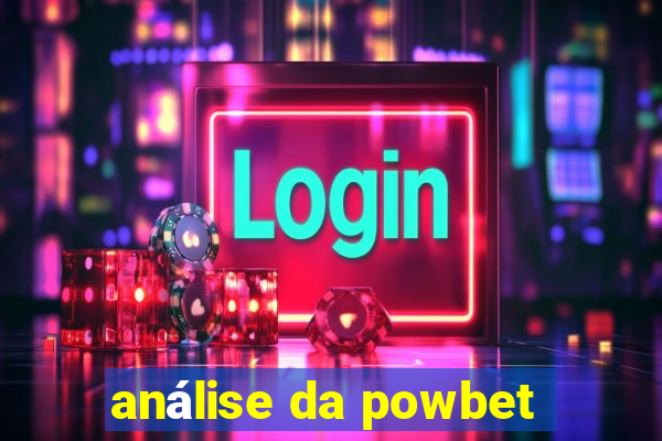 análise da powbet