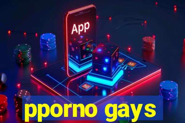 pporno gays