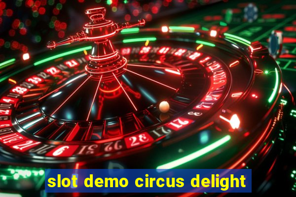 slot demo circus delight