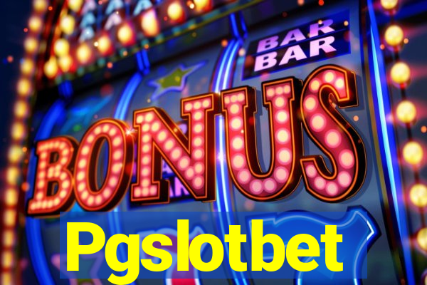 Pgslotbet