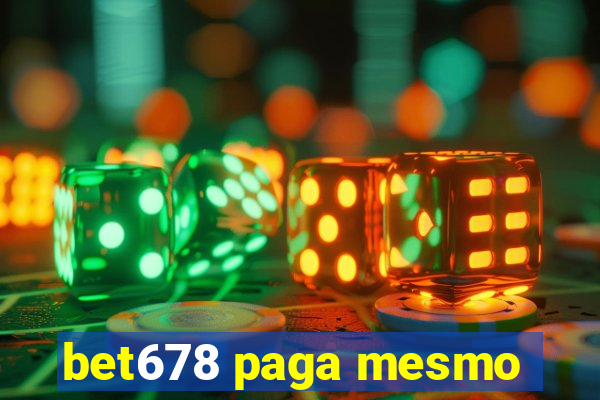 bet678 paga mesmo