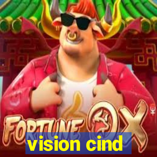 vision cind