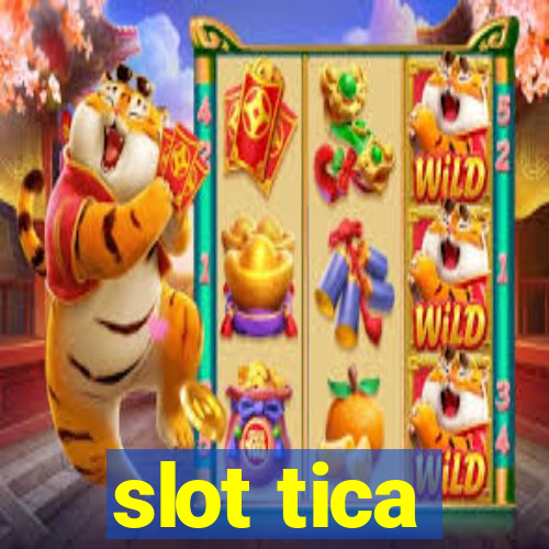 slot tica