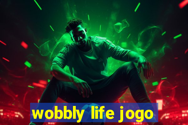 wobbly life jogo