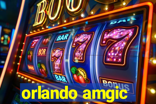 orlando amgic