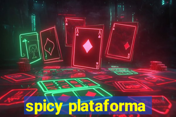 spicy plataforma