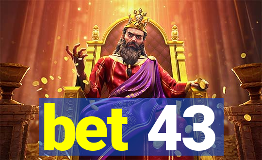 bet 43