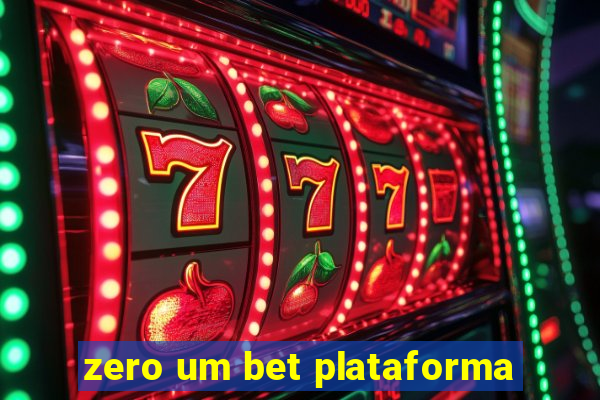 zero um bet plataforma