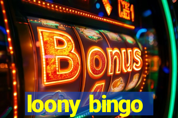 loony bingo