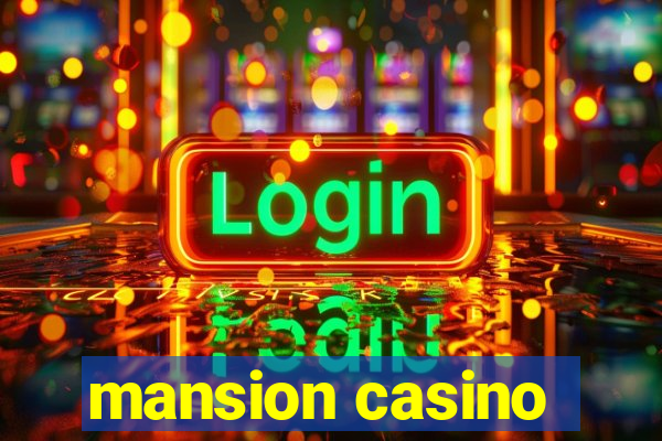 mansion casino