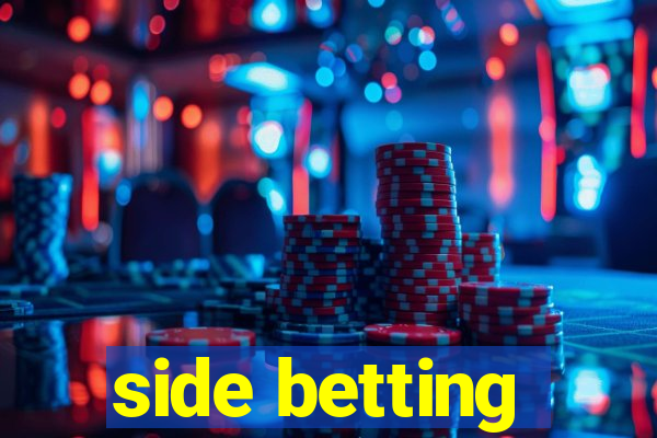 side betting