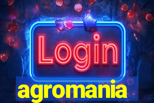 agromania