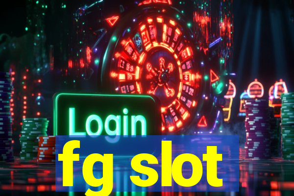 fg slot