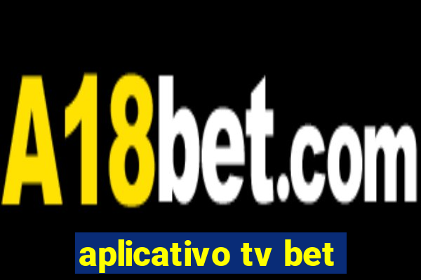 aplicativo tv bet