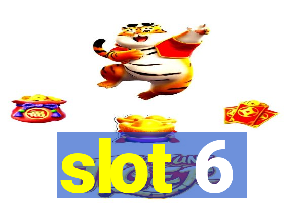 slot 6