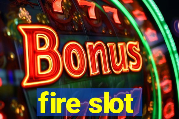 fire slot