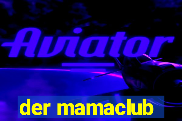 der mamaclub